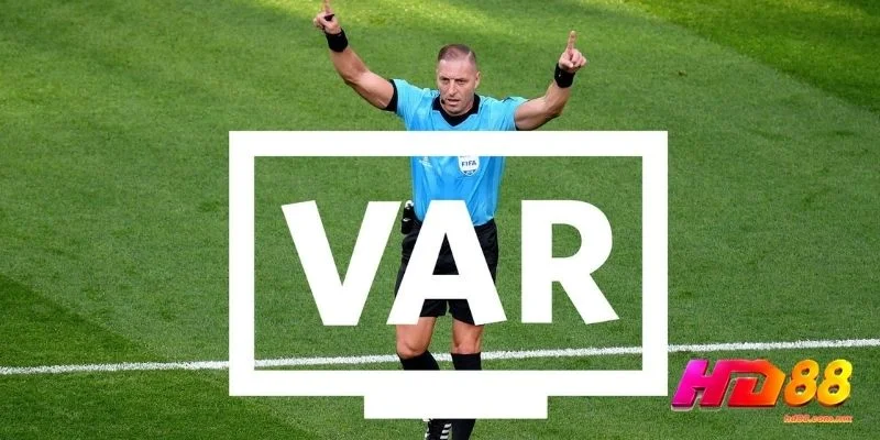 VAR Là Gì Trong Bóng Đá Và Cách Hoạt Động Chi Tiết